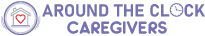 Home Care Service – Around the Clock Caregivers 